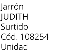 Jarr n judith Surtido C d. 108254 Unidad