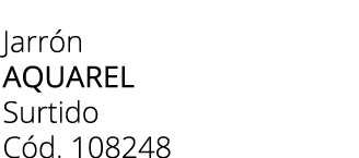 Jarr n aquarel Surtido C d. 108248