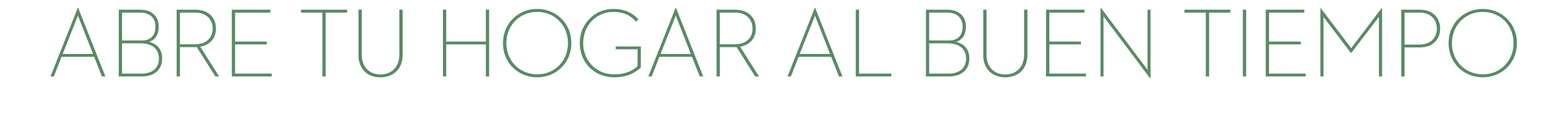 ABRE tu hogar AL BUEN TIEMPO