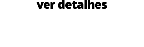 ver detalhes 