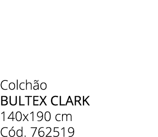 Colch o bultex clark 140x190 cm C d. 762519