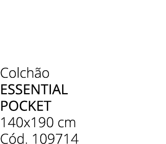 Colch o ESSENTIAL POCKET 140x190 cm C d. 109714
