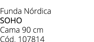 Funda N rdica soho Cama 90 cm C d. 107814