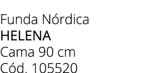 Funda N rdica HELENA Cama 90 cm C d. 105520