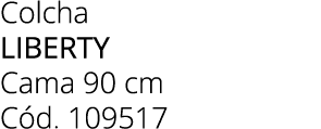Colcha liberty Cama 90 cm C d. 109517