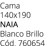 Cama 140x190 naia Blanco Brillo C d. 760654