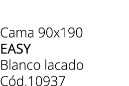 Cama 90x190 easy Blanco lacado C d.10937