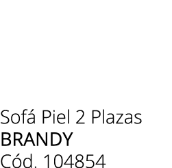 Sof Piel 2 Plazas brandy C d. 104854 