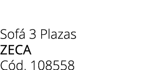 Sof 3 Plazas zeca C d. 108558