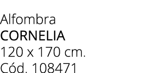 Alfombra cornelia 120 x 170 cm. C d. 108471