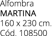 Alfombra martina 160 x 230 cm. C d. 108500