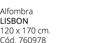 Alfombra lisbon 120 x 170 cm. C d. 760978