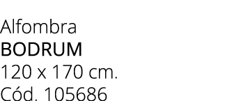Alfombra bodrum 120 x 170 cm. C d. 105686