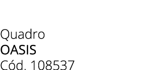 Quadro oasis C d. 108537