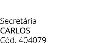 Secret ria CARLOS C d. 404079