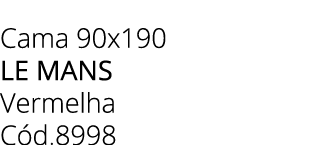 Cama 90x190 LE MANS Vermelha C d.8998