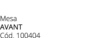 Mesa avant C d. 100404 