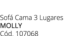 Sof Cama 3 Lugares molly C d. 107068 