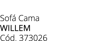 Sof Cama willem C d. 373026 