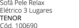 Sof Pele Relax El trico 3 Lugares tenor C d. 100690
