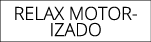 RELAX MOTORIZADO