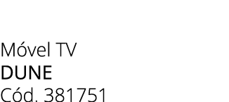 M vel TV dune C d. 381751