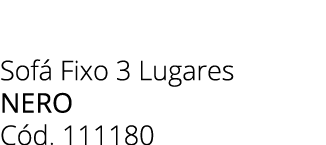 Sof Fixo 3 Lugares nero C d. 111180