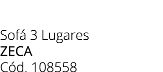 Sof 3 Lugares zeca C d. 108558