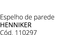 Espelho de parede henniker C d. 110297