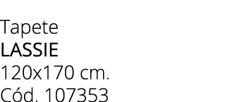 Tapete LASSIE 120x170 cm. C d. 107353