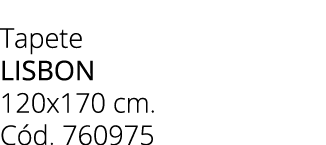 Tapete lisbon 120x170 cm. C d. 760975