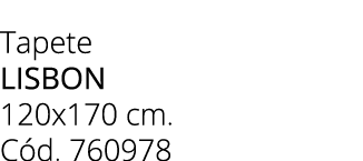 Tapete lisbon 120x170 cm. C d. 760978