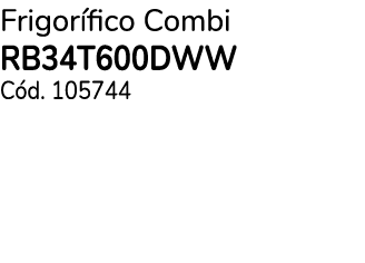 Frigor fico Combi RB34T600DWW C d. 105744