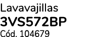 Lavavajillas 3VS572BP C d. 104679