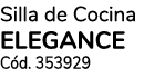 Silla de Cocina ELEGANCE C d. 353929