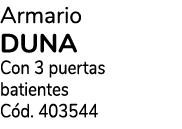 Armario duna Con 3 puertas batientes C d. 403544 