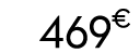 469 € 00