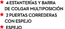 ￼ 4 Estanter as y barra ￼ de colgar multiposici n ￼ 2 Puertas correderas ￼ con espejo ￼ Espejo