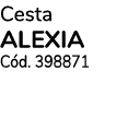 Cesta ALEXIA C d. 398871
