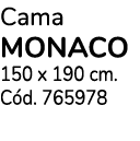 Cama monaco 150 x 190 cm. C d. 765978