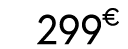 299 € 00