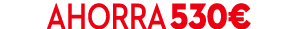  Ahorra 530€
