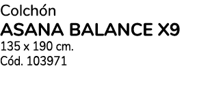 Colch n asana balance x9 135 x 190 cm. C d. 103971