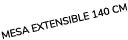 mesa extensible 140 cm