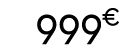 999 € 00