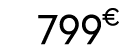 799 € 00