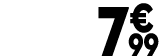 7 € 99