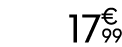 17 € 99