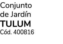 Conjunto de Jard n TULUM C d. 400816