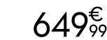 649 € 99